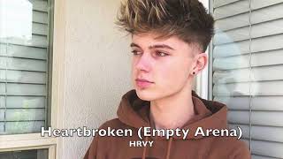 Heartbroken (Empty Arena) - HRVY