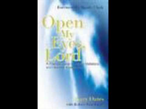 Open Our Eyes, Lord (with lyrics)