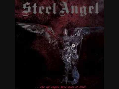 Steel Angel - And the Angels Were Made of Steel