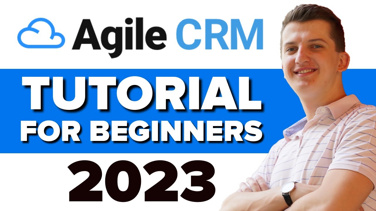 AgileCRM Tutorial For Beginners 2023