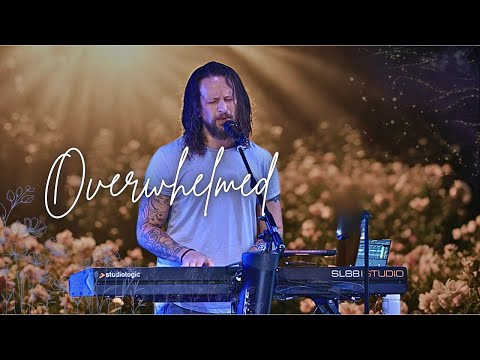 "Overwhelmed" - LIVE RECORDING