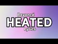 Beyoncé - HEATED (Lyrics)