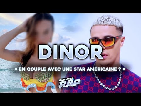 DINOR en COUPLE avec une STAR AMÉRICAINE ? #PlanèteRap