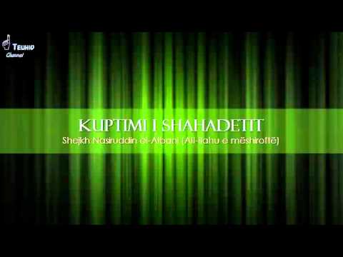 Fetwa: Kuptimi i shahadetit - Shejkh Nasiruddin el-Albani (Allahu e mëshiroftë)