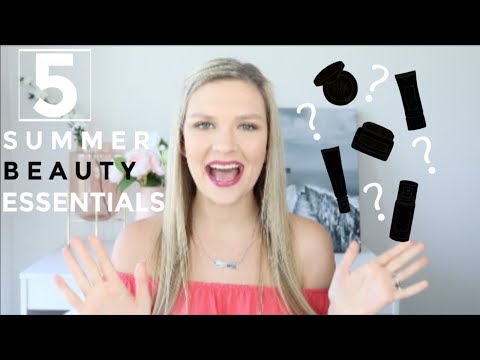 5 summer BEAUTY essentials // that you NEED :)