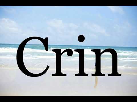 How To Pronounce Crin🌈🌈🌈🌈🌈🌈Pronunciation Of Crin