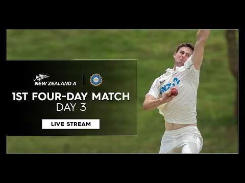 🔴 LIVE: New Zealand A vs India A | 1st Four-Day Match - Day 3