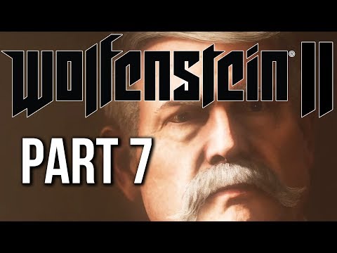 Wolfenstein 2 The New Colossus Gameplay Walkthrough Part 7 (no commentary)