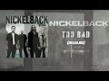 Nickelback Too Bad Diggla Mix