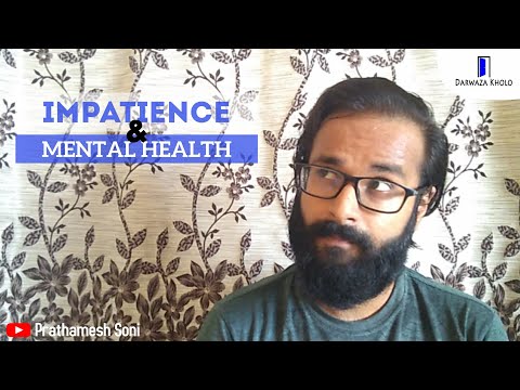 Prathamesh Soni Impatience and mental health