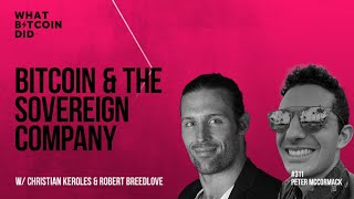 What Bitcoin Did: Bitcoin & The Sovereign Company