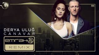 Derya Uluğ - Canavar (Emrah Is Remix)