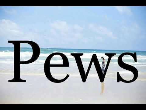 How To Pronounce Pews🌈🌈🌈🌈🌈🌈Pronunciation Of Pews