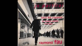 RAYMOND FAU Tous les copains