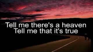 Tell Me There&#39;s A Heaven