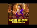 Nachte Milenge Hanumana