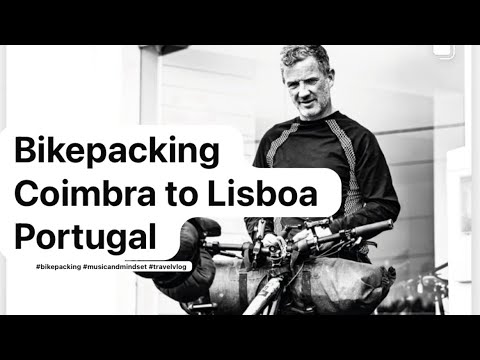 Bikepacking Portugal: Coimbra to Lisbon | MTB Adventure & Travel Vlog”