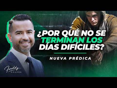 ¿Por qué no se terminan los días difíciles? @freddydeanda