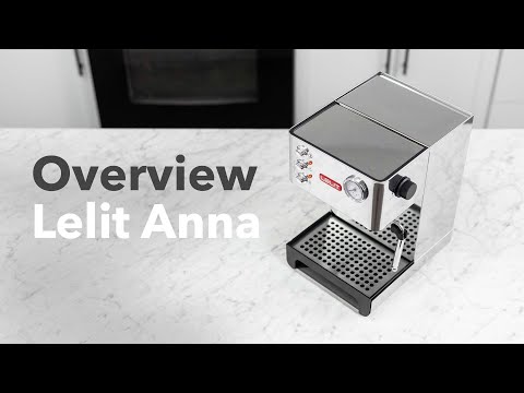 Video Overview | Lelit Anna Home Espresso Machine