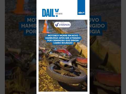 Motoboy morre em Novo Hamburgo após ser atingido por criminoso que roubou veículo | Daily News