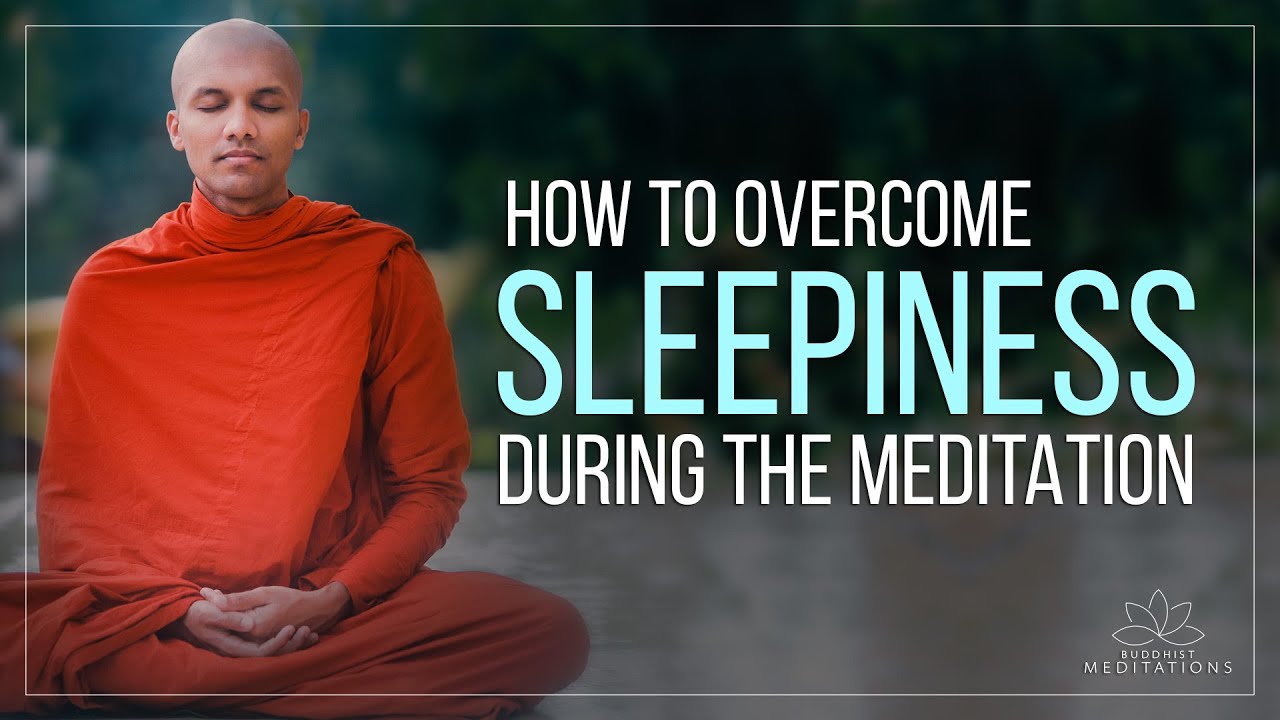 How to overcome Sleepiness during the meditation....  | Buddhism In English