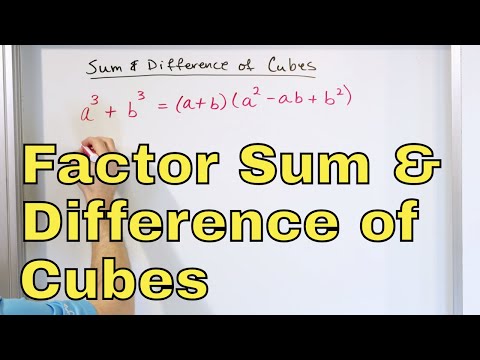 10 - Factor Sum of Cubes and Difference of Cubes in Algebra, Part 1