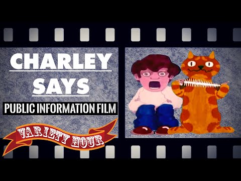 Charley Says | Public Information Film Variety Hour