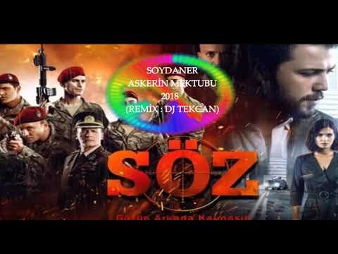 Dj Tekcan Vs. Soydaner - Askerin Mektubu 2018 (REMİX)