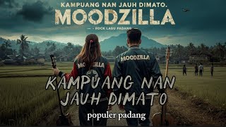 Download lagu Kampuang Nan Jauh Dimato- Rock Version MOODZILLA - OSLAN HUSEIN mp3