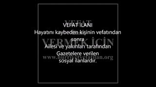 0212 474 00 00 www.hurriyetvefatilan.org  ACELE  HÜRRİYET- SABAH VEFAT
