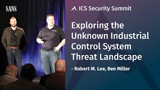 Exploring the Unknown Industrial Control System Threat Landscape – SAN