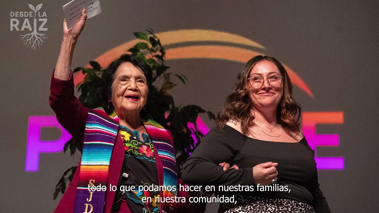 Desde La Raiz — Dolores Huerta