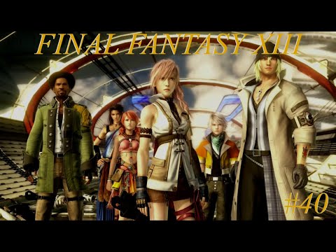 Final Fantasy XIII Full Walkthrough - Part 40 - Return to Cocoon!