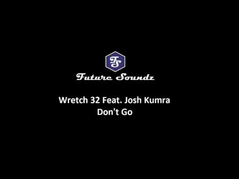 Wretch 32 Ft. Josh Kumra - Don't Go.wmv