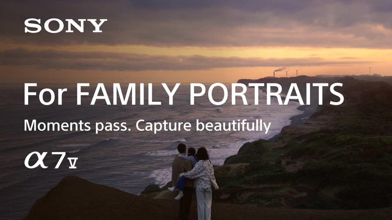 SONY Alpha 7 V for Family Portrait