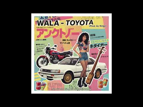 Wala - Toyota - [ Lyrics Video / Prod.Ringo ]