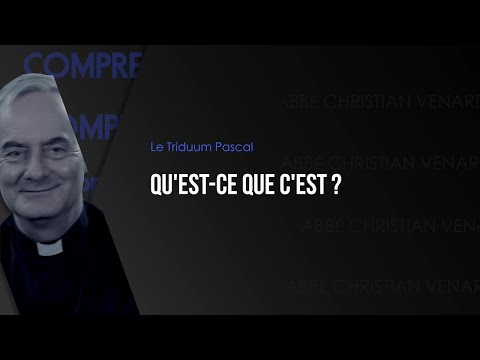 COMPRENDRE / Le Triduum pascal