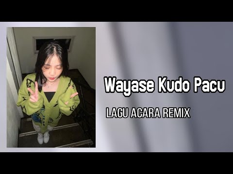 WAYASE - KUDO PACU - Lagu Acara Wayase Remix Terbaru ( Arjhun Kantiper )