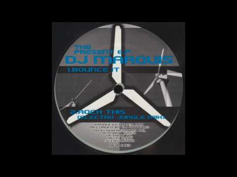 DJ Marquis - Bounce It