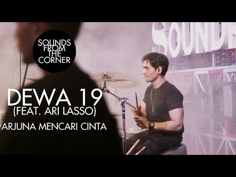 Dewa 19 (Feat. Ari Lasso) - Arjuna Mencari Cinta | Sounds From The Corner Live #19