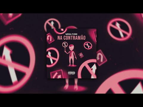 MEGA FUNK NA CONTRAMÃO - DJ MAKEKA