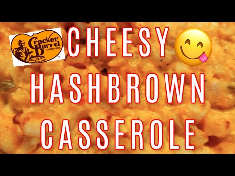 COPYCAT CRACKER BARREL CHEESY HASHBROWN CASSEROLE...