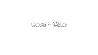 Ciao - Coez (TESTO)