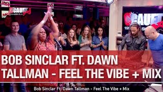 Bob Sinclar Ft. Dawn Tallman - Feel The Vibe + Mix - C’Cauet sur NRJ