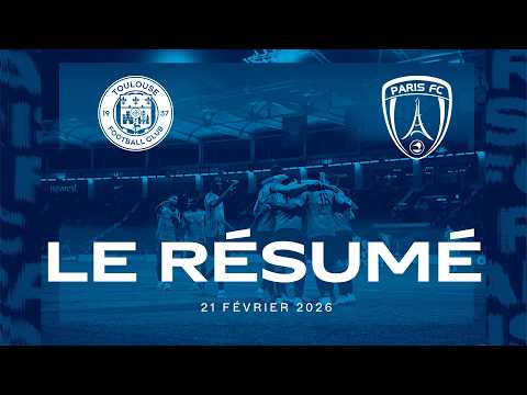 Le résumé de Toulouse - Paris FC