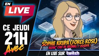RETRO-ITW de Sophie Krupa (Force Rose) de JVLeMag / ZQSDfr !!