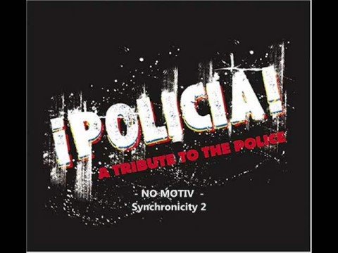 Policia ; No Motiv - Synchronicity 2
