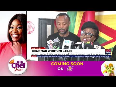 Chairman Wontumi jailed: Minority demands Attorney General publish enforcement record on galamsey