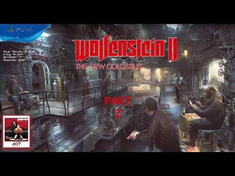 Wolfenstein II: The New Colossus [ PS4 ] - Walkthrough Part 2 ( I am Death Incarnate! )