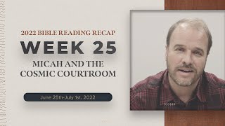Week 25 Bible Reading Recap